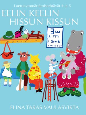 cover image of Eelin Keelin Klot ja Hissun Kissun luetunymmärtämistehtäväkirjat 4 ja 5